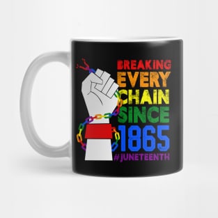 Juneteenth Breaking Every Chain Since 1865 Freedom Day Mug